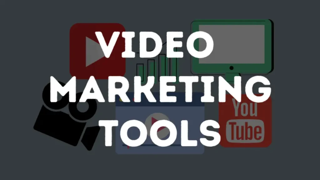 Tools for Video Marketing