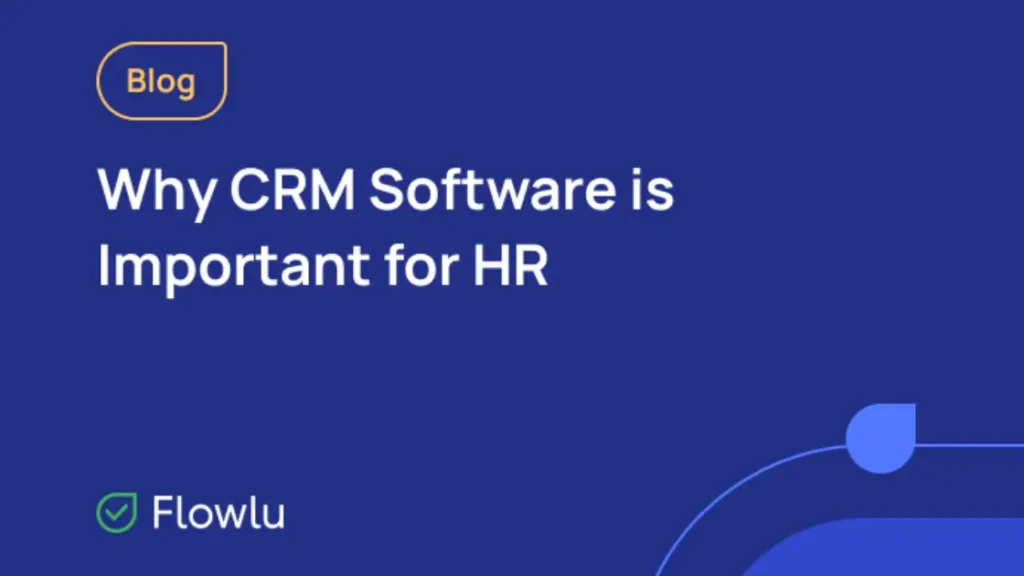 How HR CRM Software Can Transform Recruitment & Employee Relations