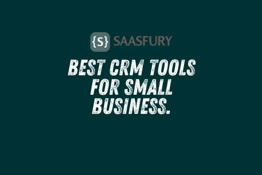 Best CRM Tools for Small Business.