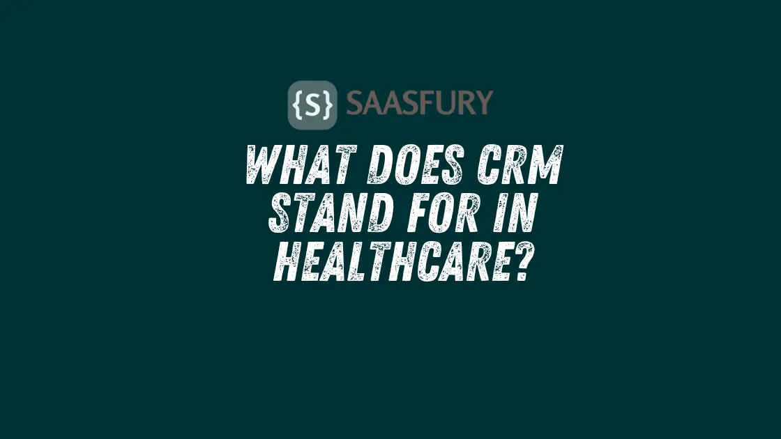 CRM Stand for in Healthcare