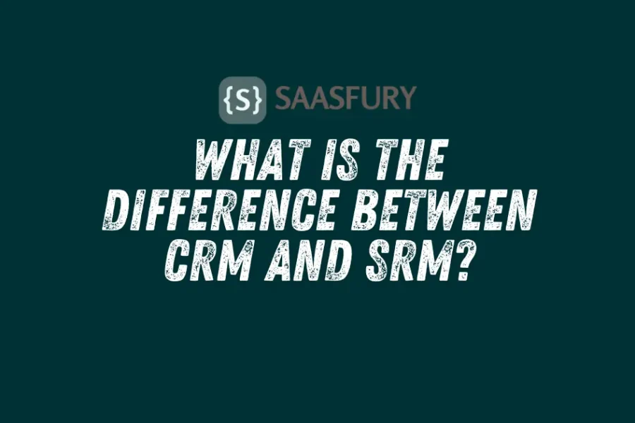 What is the Difference Between CRM and SRM?