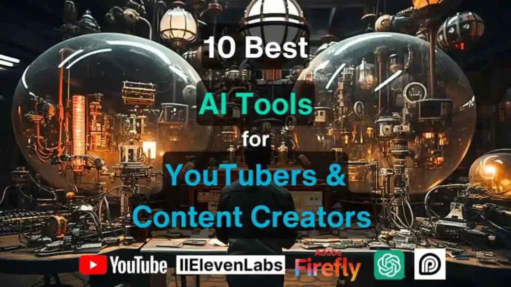 Best AI Tools for YouTubers & Content Creators