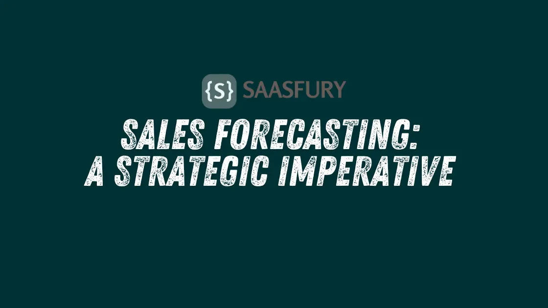 Sales Forecasting: A Strategic Imperative