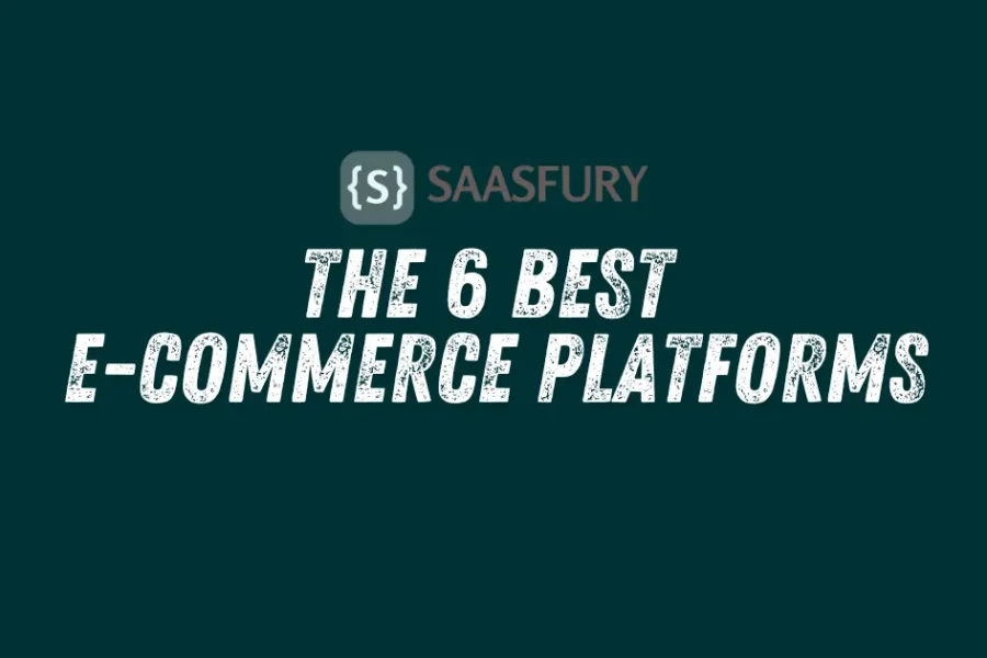 The 6 Best E-commerce Platforms