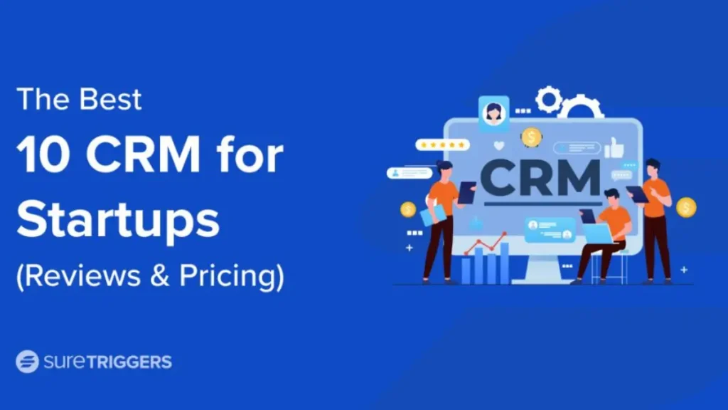 Best CRM Tools for Startups