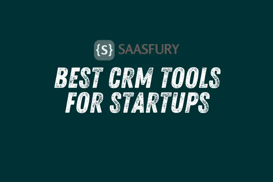 Best CRM Tools for Startups