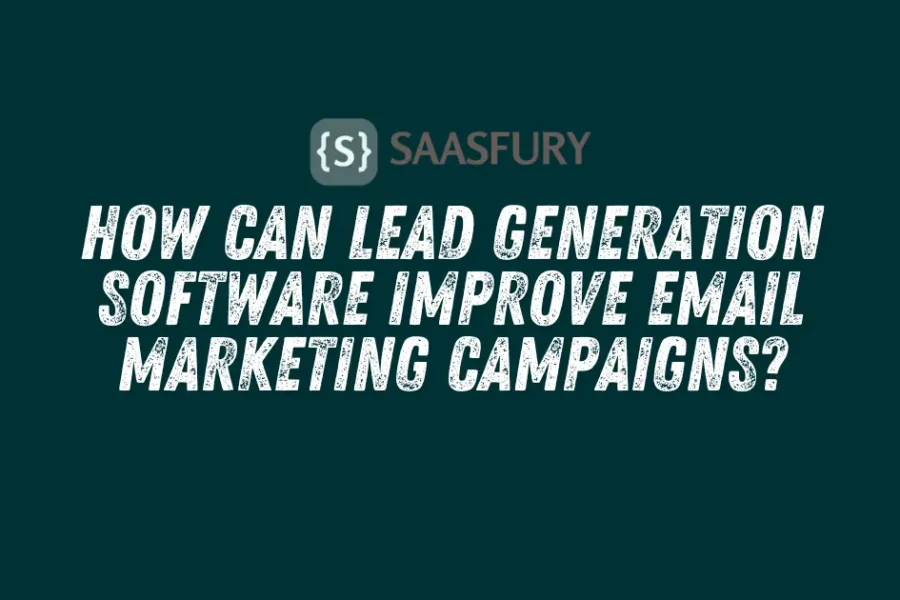 Lead Generation Software Improve Email Marketing Campaigns