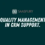 Quality Management in CRM Support