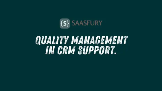 Quality Management in CRM Support