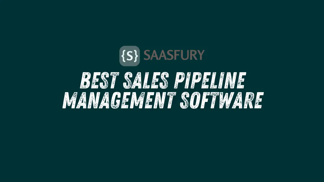 Best Sales Pipeline Management Software